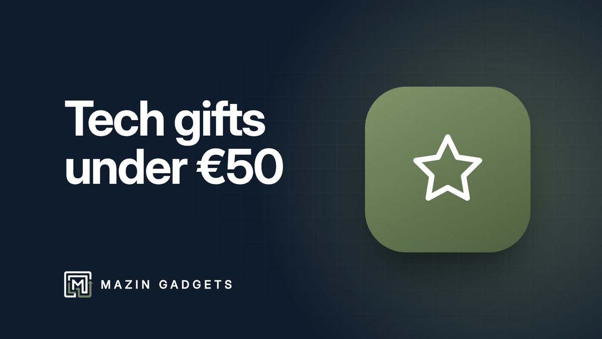 Tech gifts under €50 – Mazin Gadgets gift guide